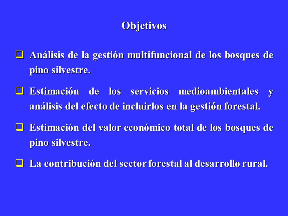 Objetivos Análisis de la gestión multifuncional de los bosques de pino silvestre.