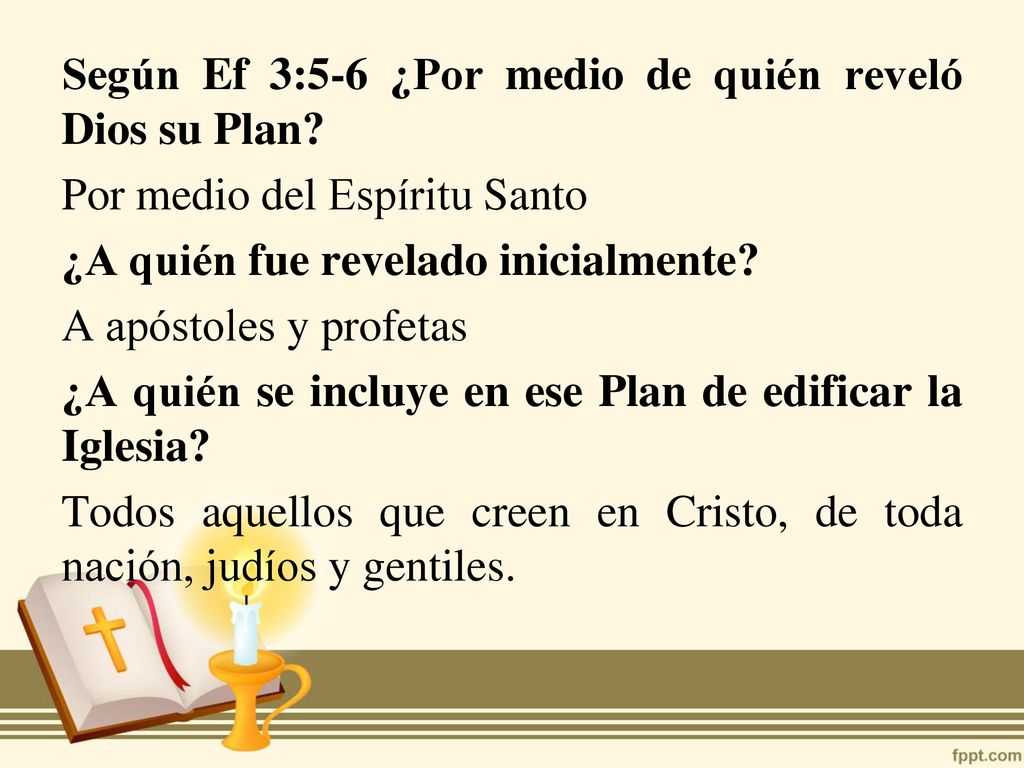 Según Ef 3:5-6 ¿Por medio de quién reveló Dios su Plan