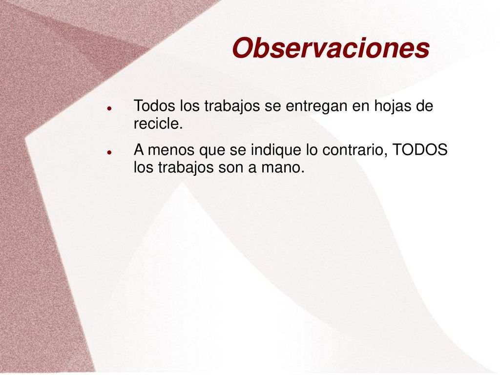 Observaciones Todos los trabajos se entregan en hojas de recicle.
