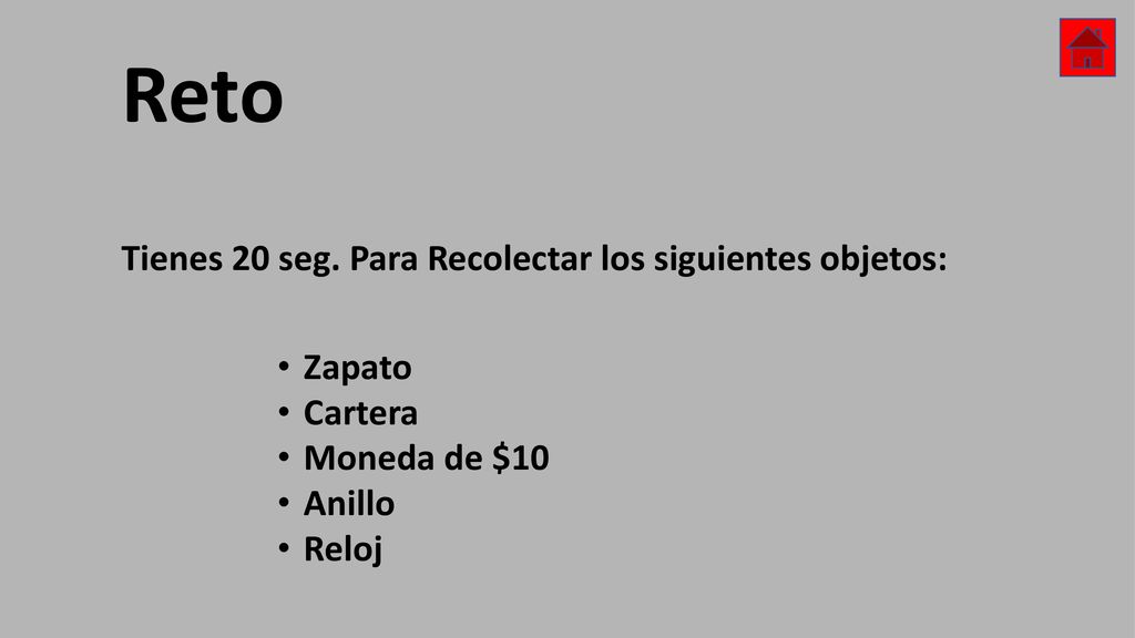 Reto Tienes 20 seg. Para Recolectar los siguientes objetos: Zapato