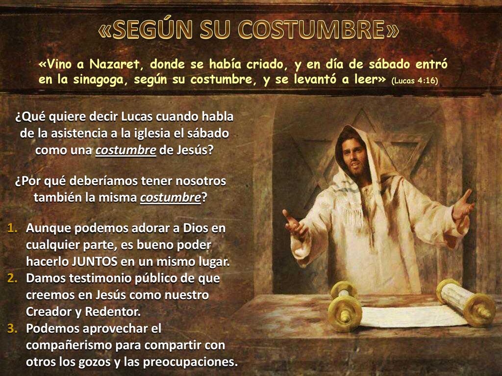¿Por qué deberíamos tener nosotros también la misma costumbre