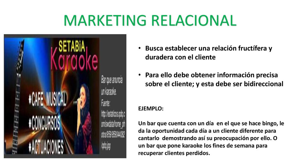 MARKETING RELACIONAL Busca establecer una relación fructífera y duradera con el cliente.