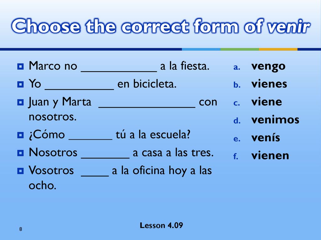 Choose the correct form of venir