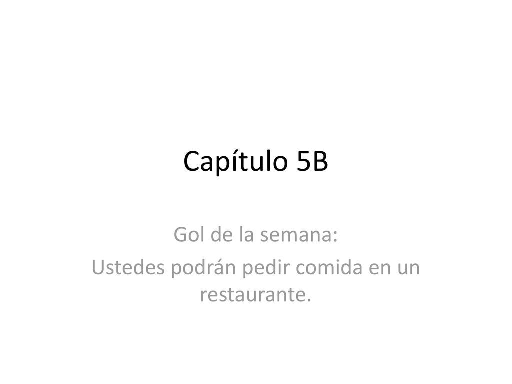 Gol de la semana: Ustedes podrán pedir comida en un restaurante.