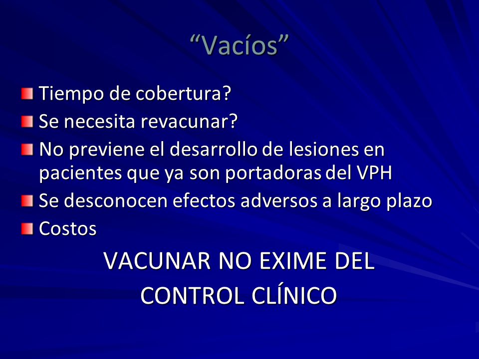 Vacíos VACUNAR NO EXIME DEL CONTROL CLÍNICO Tiempo de cobertura