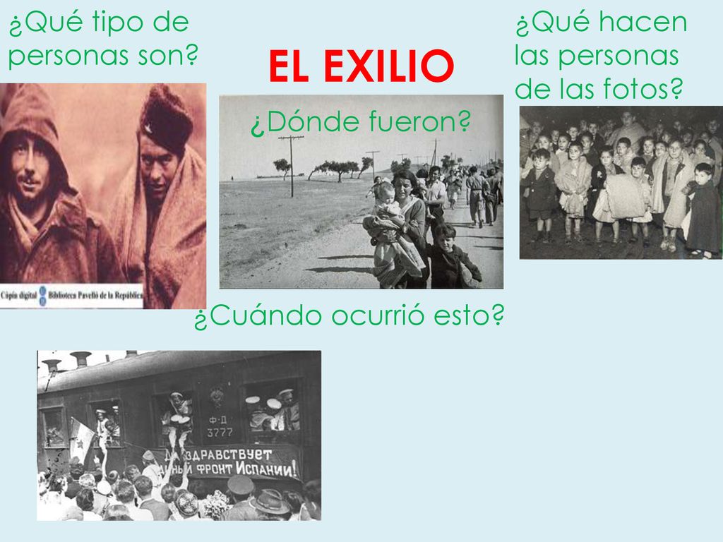 EL EXILIO ¿Qué tipo de personas son