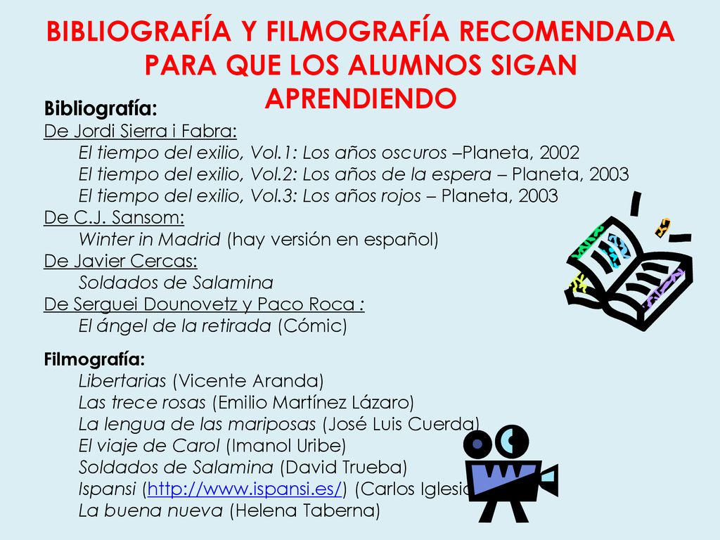 BIBLIOGRAFÍA Y FILMOGRAFÍA RECOMENDADA PARA QUE LOS ALUMNOS SIGAN APRENDIENDO