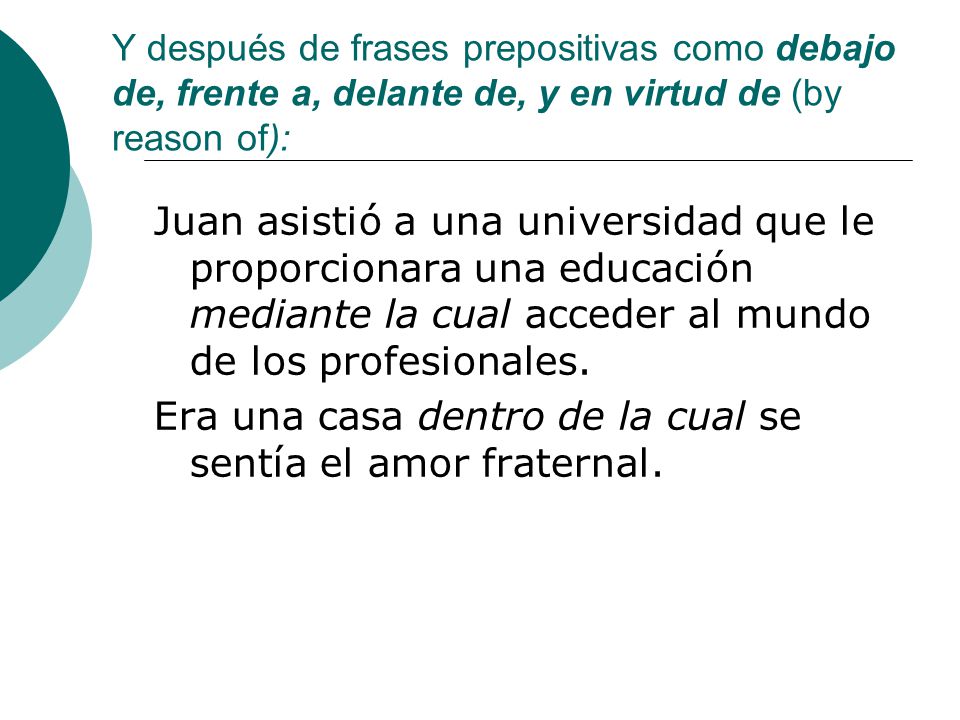 Era una casa dentro de la cual se sentía el amor fraternal.