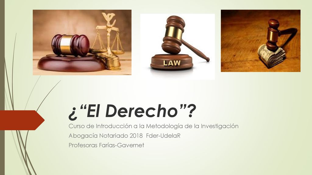 ¿ El Derecho Curso de Introducción a la Metodología de la Investigación. Abogacía Notariado 2018 Fder-UdelaR.