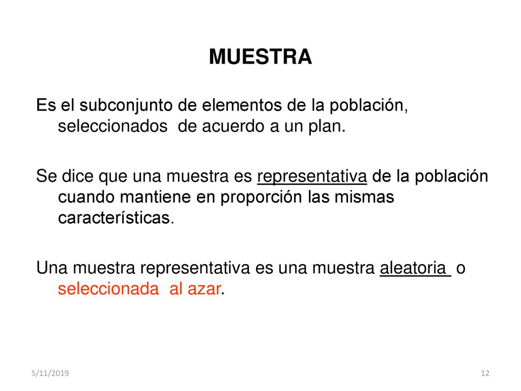 MUESTRA Es el subconjunto de elementos de la población, seleccionados de acuerdo a un plan.