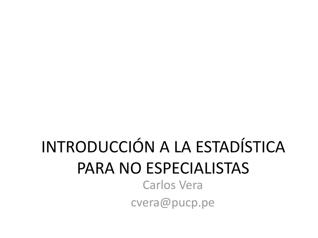 INTRODUCCIÓN A LA ESTADÍSTICA PARA NO ESPECIALISTAS