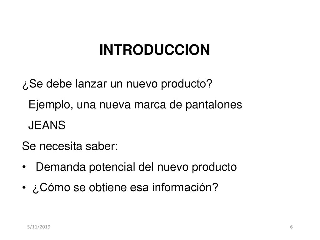 INTRODUCCION ¿Se debe lanzar un nuevo producto