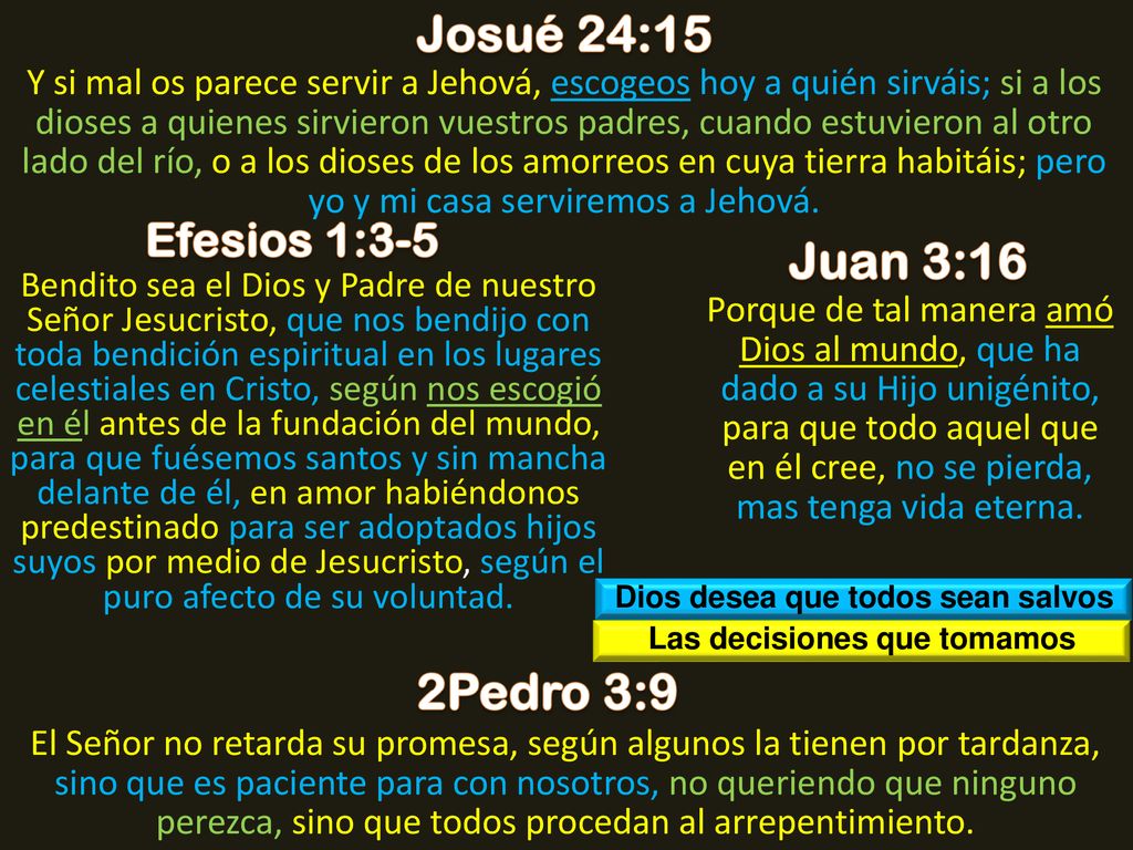 Dios desea que todos sean salvos Las decisiones que tomamos