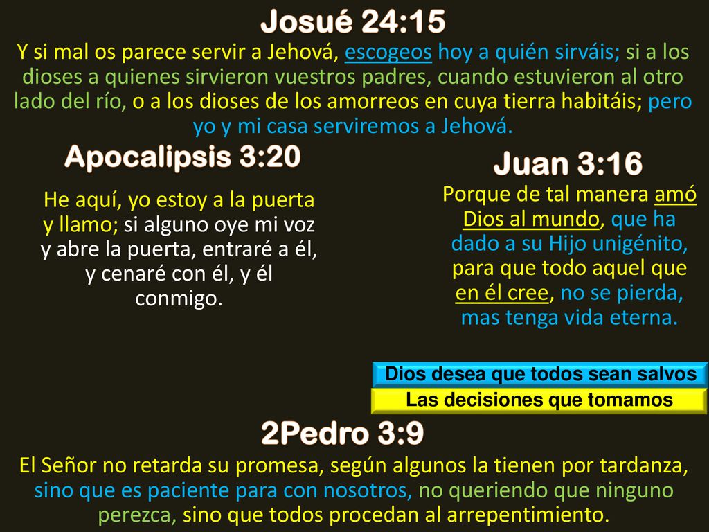Dios desea que todos sean salvos Las decisiones que tomamos