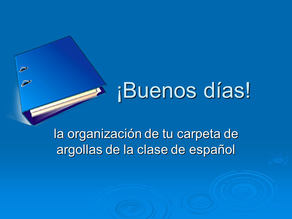 la organización de tu carpeta de argollas de la clase de español