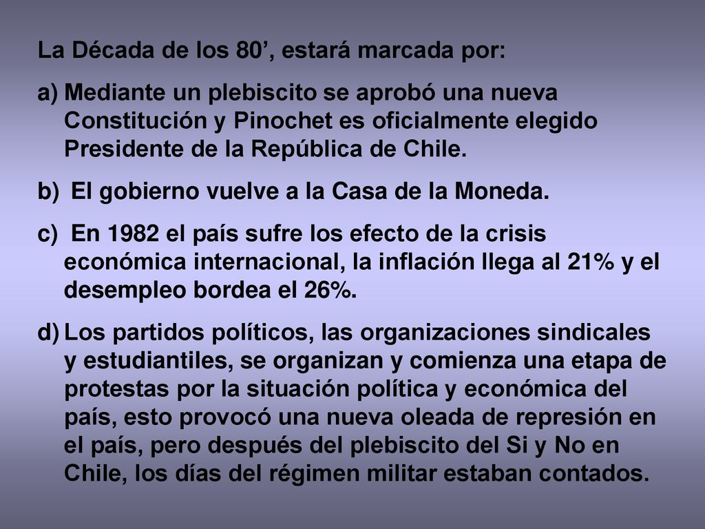 La Década de los 80’, estará marcada por: