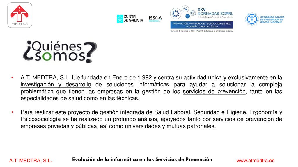 A. T. MEDTRA, S. L. fue fundada en Enero de 1
