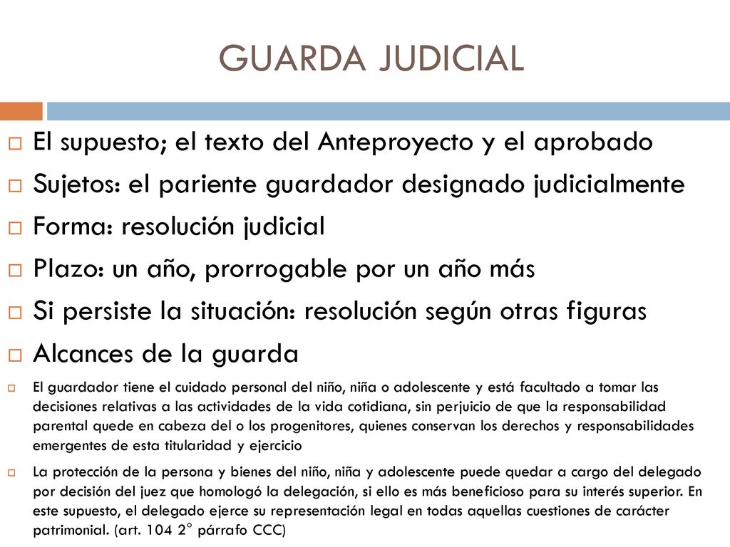 GUARDA JUDICIAL El supuesto; el texto del Anteproyecto y el aprobado