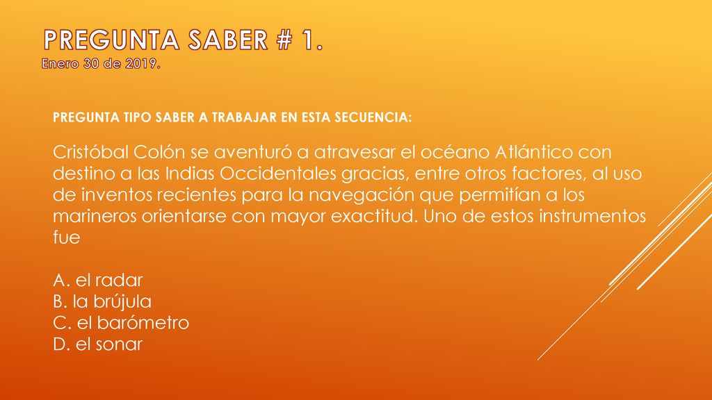 PREGUNTA SABER # 1. Enero 30 de PREGUNTA TIPO SABER A TRABAJAR EN ESTA SECUENCIA: