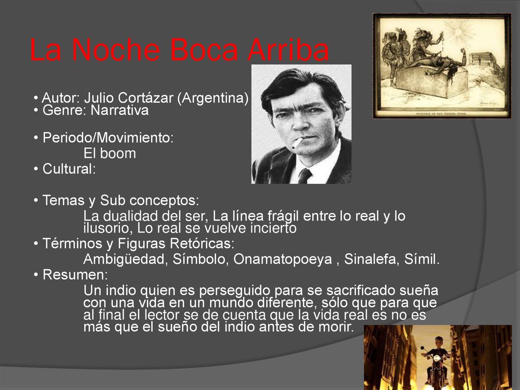 La Noche Boca Arriba • Autor: Julio Cortázar (Argentina) • Genre: Narrativa. • Periodo/Movimiento: