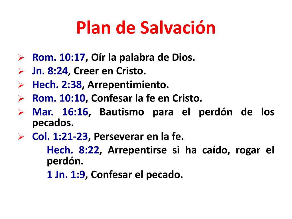 Plan de Salvación Rom. 10:17, Oír la palabra de Dios.