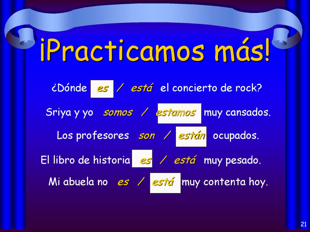 ¡Practicamos más! ¿Dónde es / está el concierto de rock