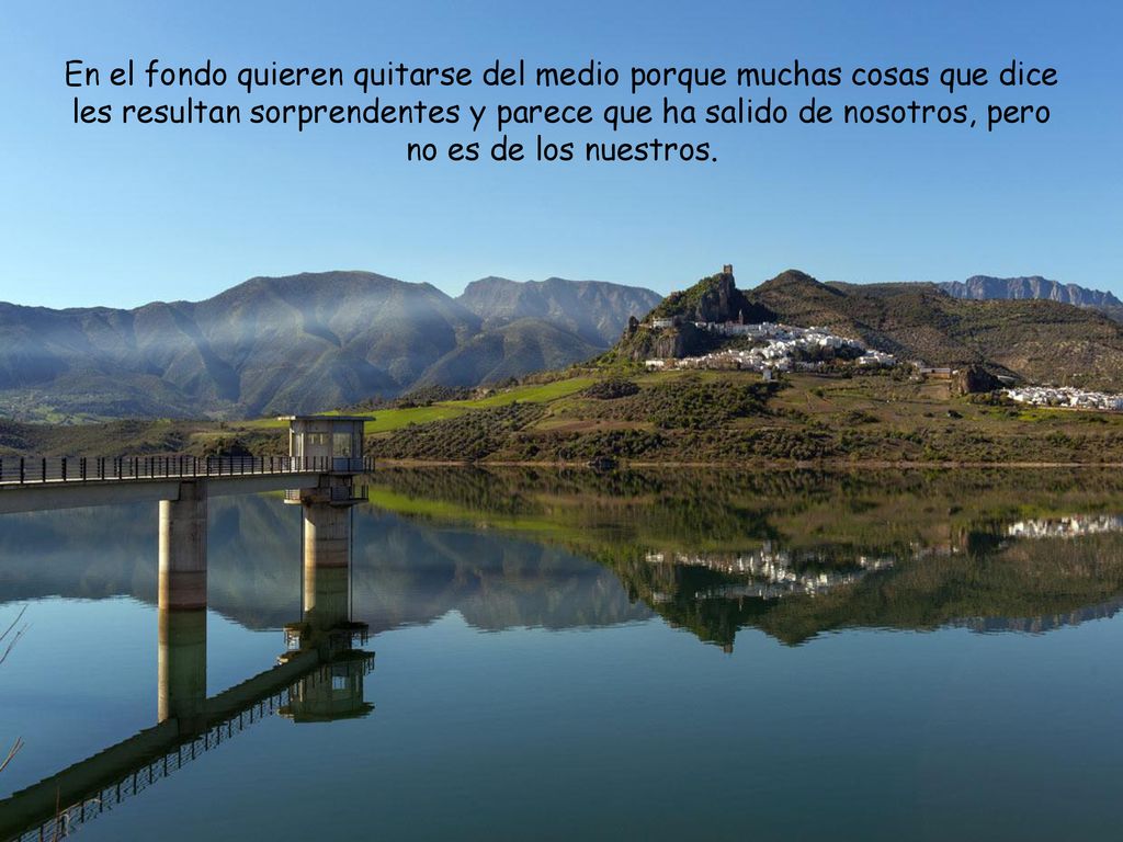En el fondo quieren quitarse del medio porque muchas cosas que dice les resultan sorprendentes y parece que ha salido de nosotros, pero no es de los nuestros.