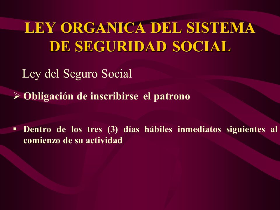 LEY ORGANICA DEL SISTEMA DE SEGURIDAD SOCIAL