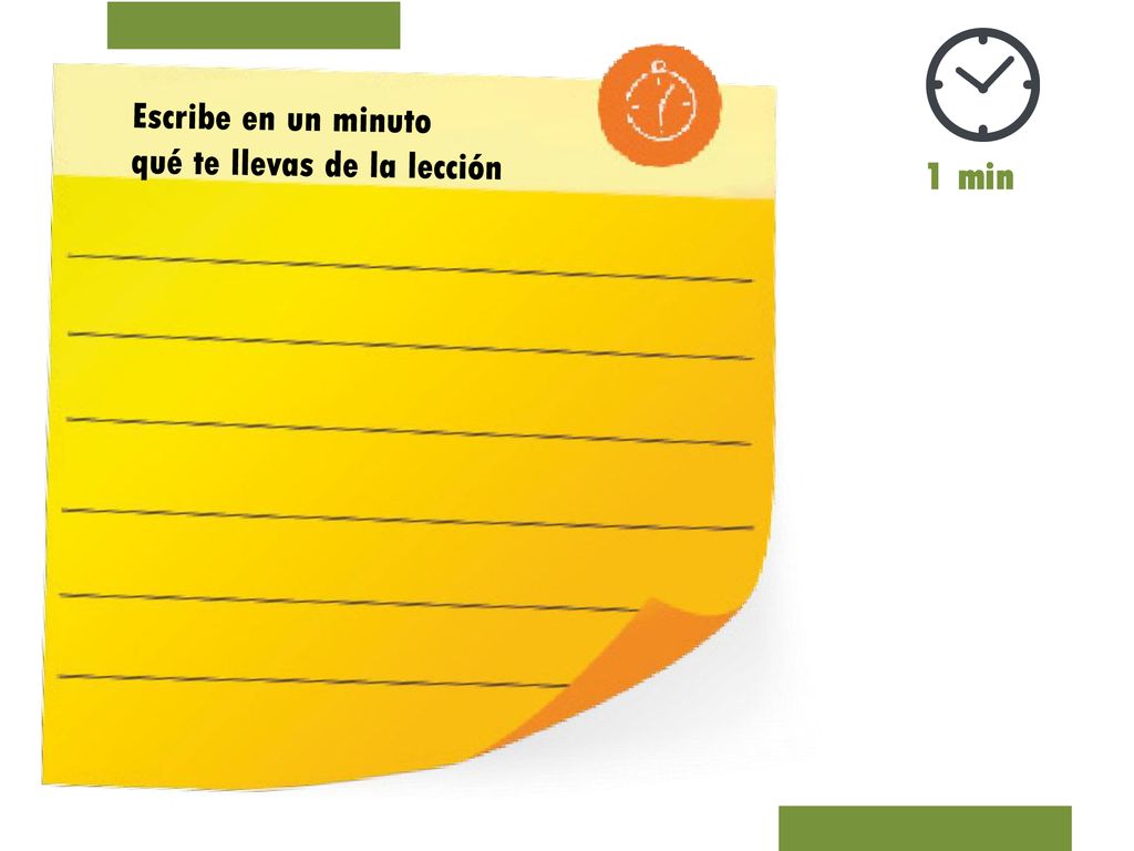 Escribe en un minuto qué te llevas de la lección 1 min