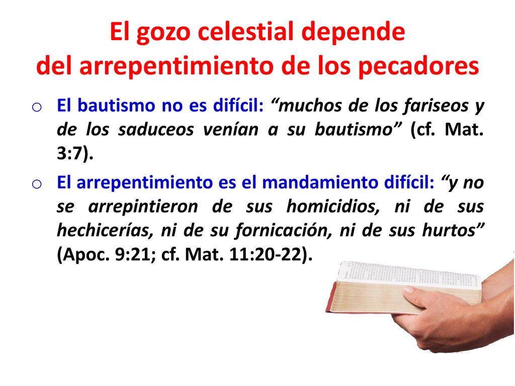 El gozo celestial depende del arrepentimiento de los pecadores