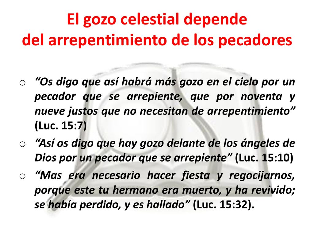 El gozo celestial depende del arrepentimiento de los pecadores
