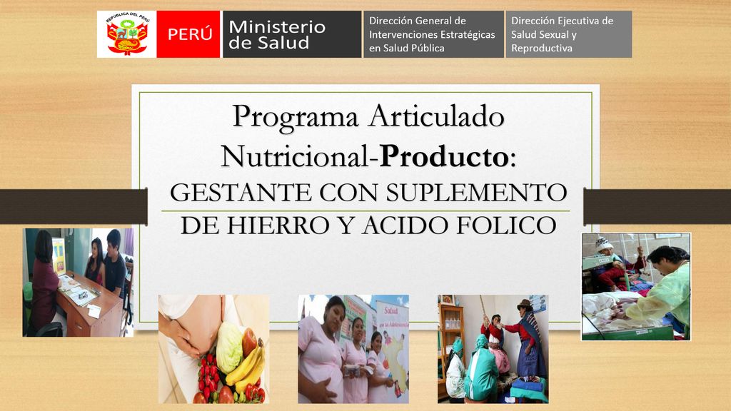Programa Articulado Nutricional-Producto: GESTANTE CON SUPLEMENTO DE HIERRO Y ACIDO FOLICO