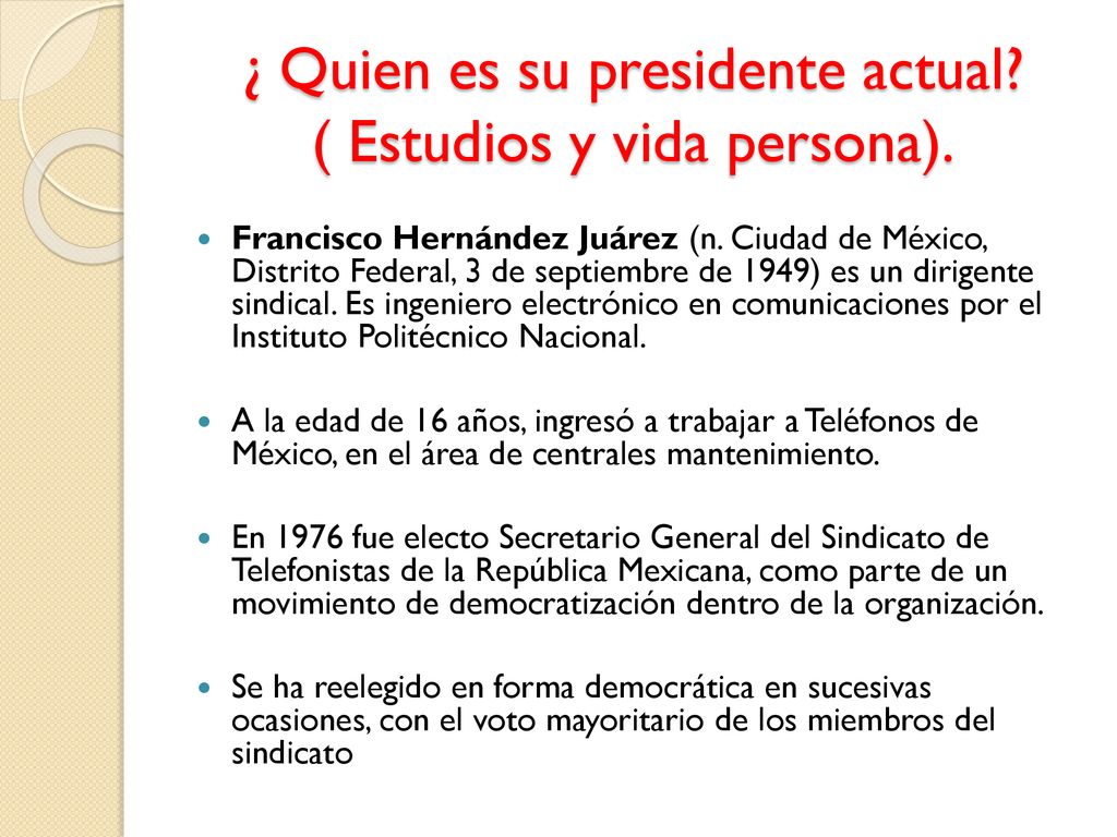 ¿ Quien es su presidente actual ( Estudios y vida persona).