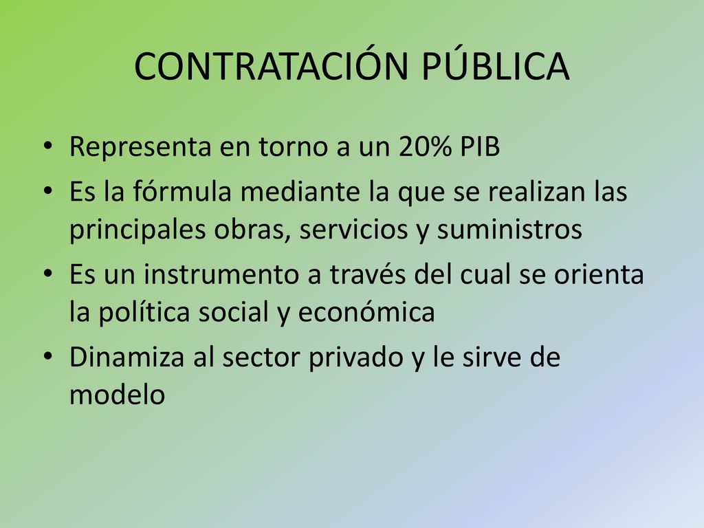 CONTRATACIÓN PÚBLICA Representa en torno a un 20% PIB