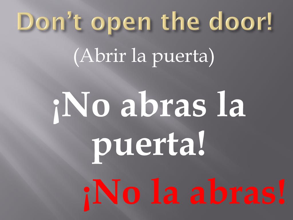 ¡No abras la puerta! ¡No la abras!