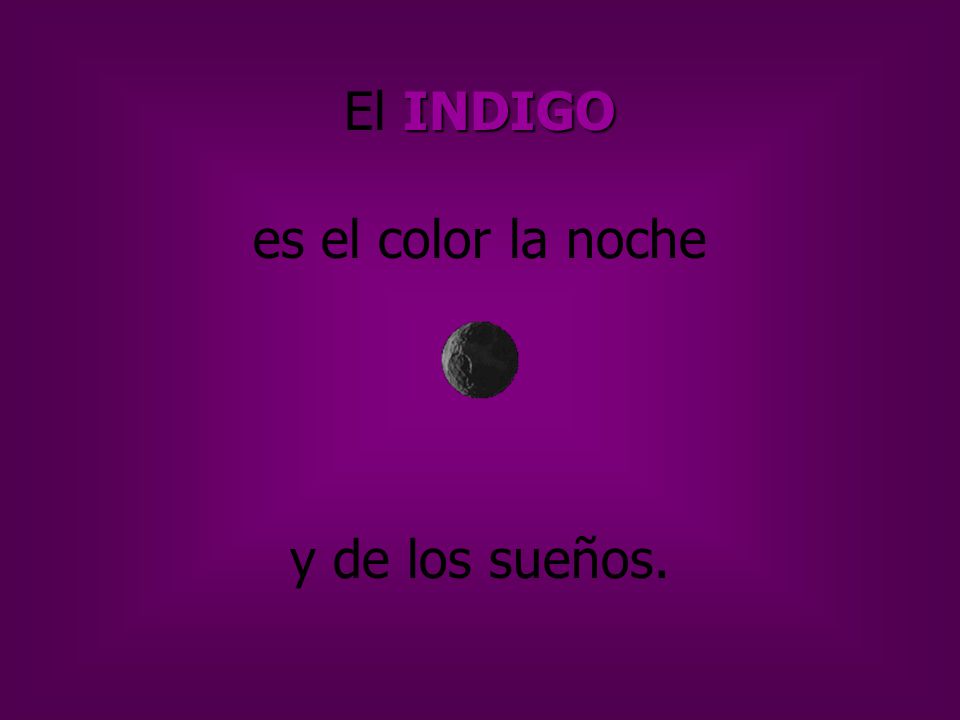 El INDIGO es el color la noche y de los sueños.