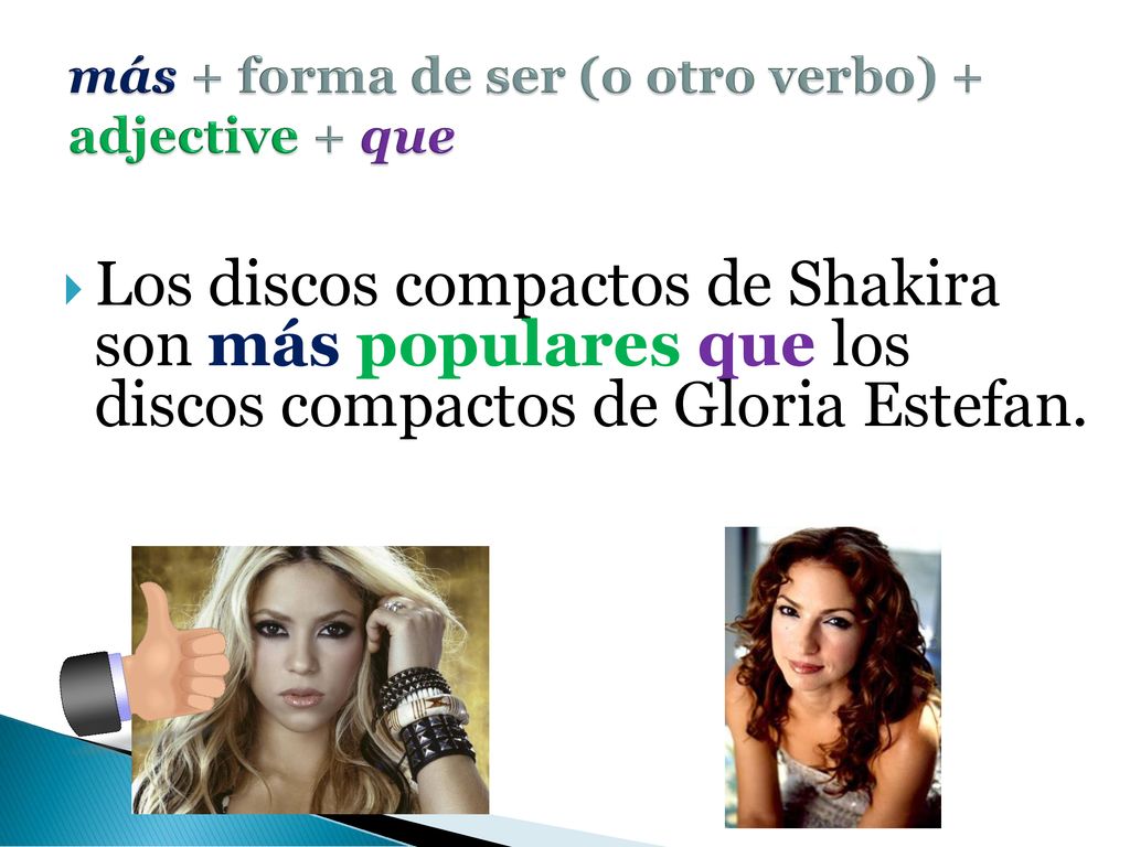 más + forma de ser (o otro verbo) + adjective + que