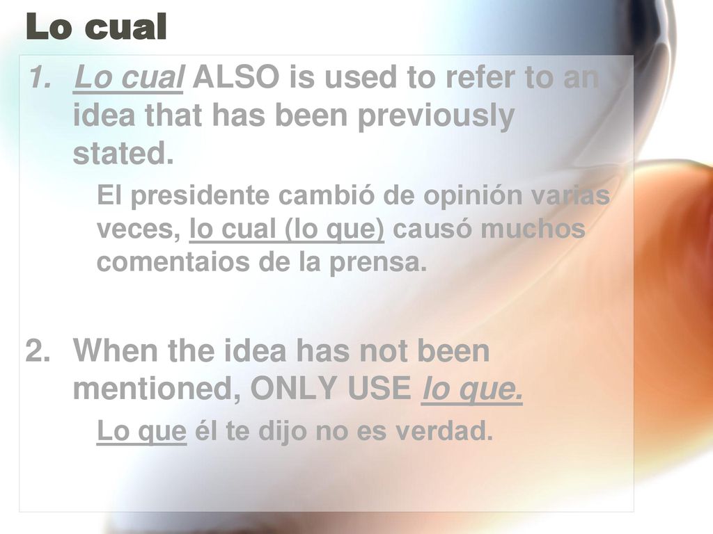 Lo cual Lo cual ALSO is used to refer to an idea that has been previously stated.