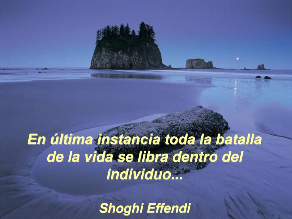 En última instancia toda la batalla de la vida se libra dentro del individuo...