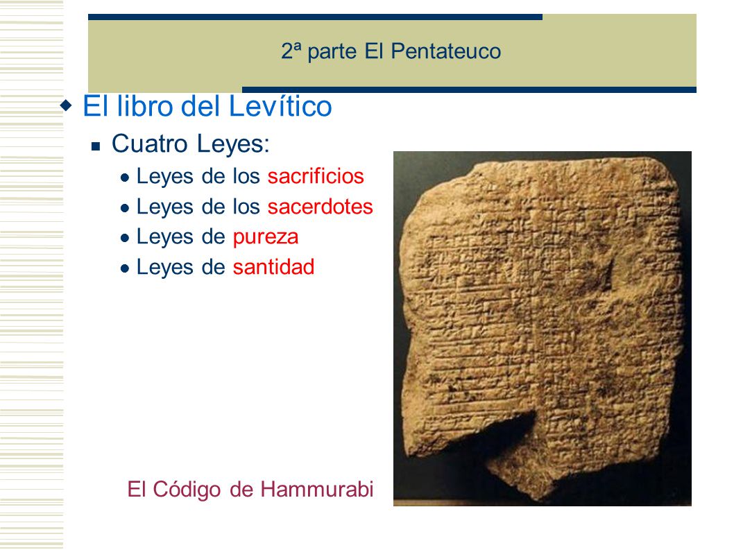 El libro del Levítico Cuatro Leyes: 2ª parte El Pentateuco