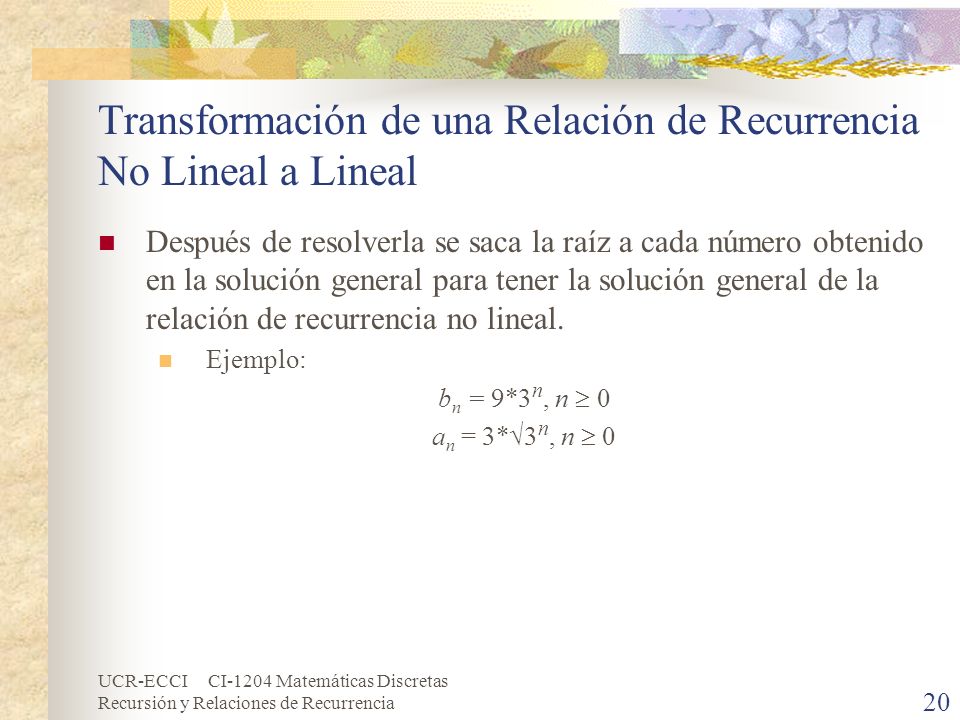 Transformación de una Relación de Recurrencia No Lineal a Lineal