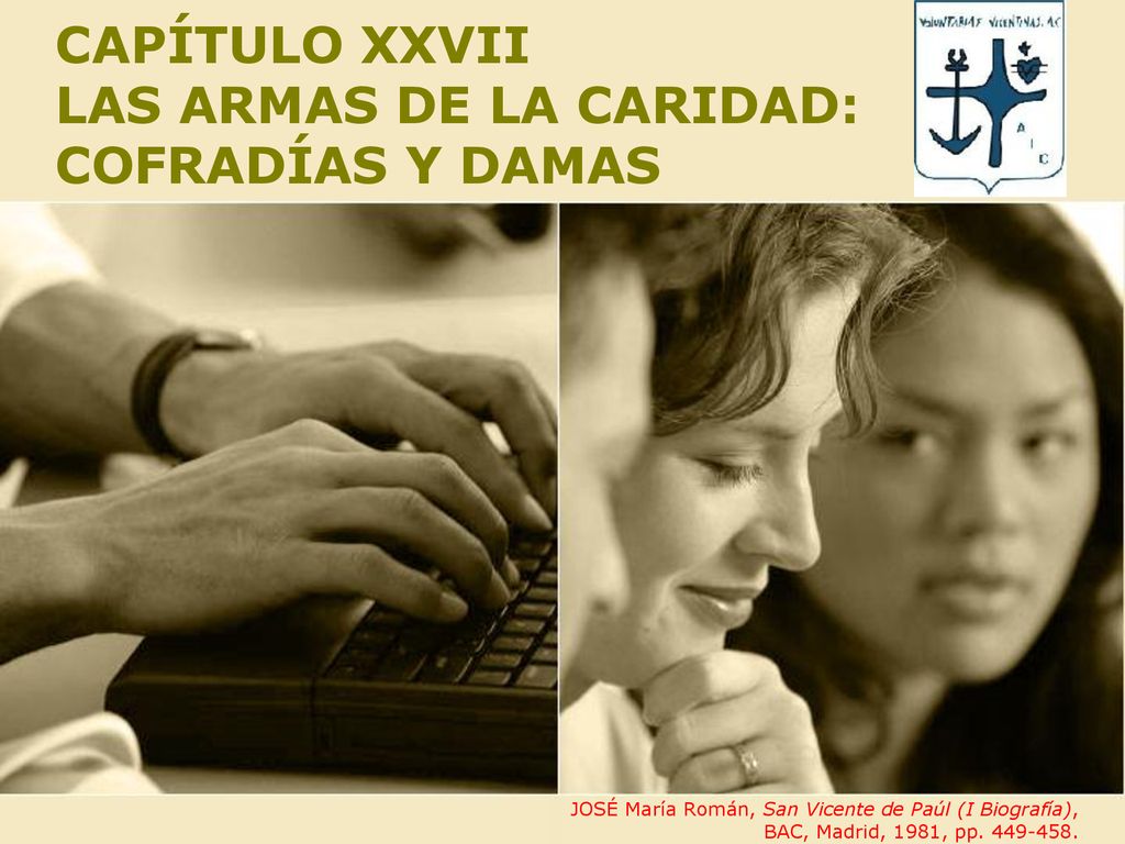 CAPÍTULO XXVII LAS ARMAS DE LA CARIDAD: COFRADÍAS Y DAMAS