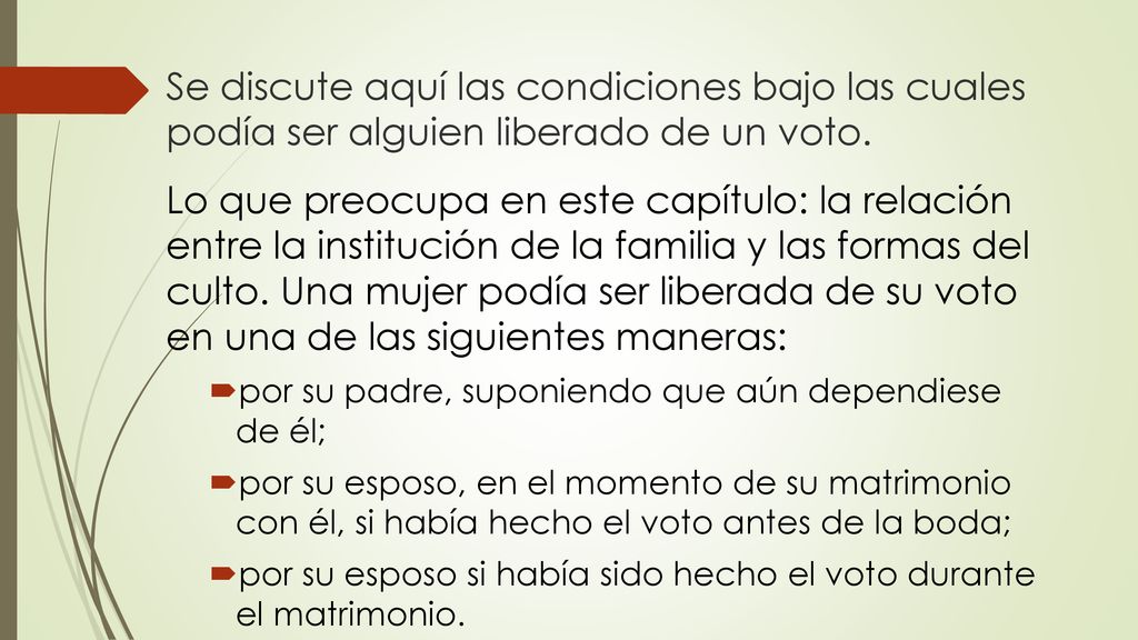 Se discute aquí las condiciones bajo las cuales podía ser alguien liberado de un voto.