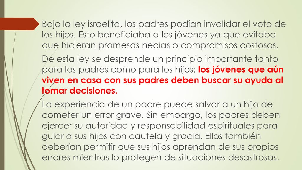 Bajo la ley israelita, los padres podían invalidar el voto de los hijos.