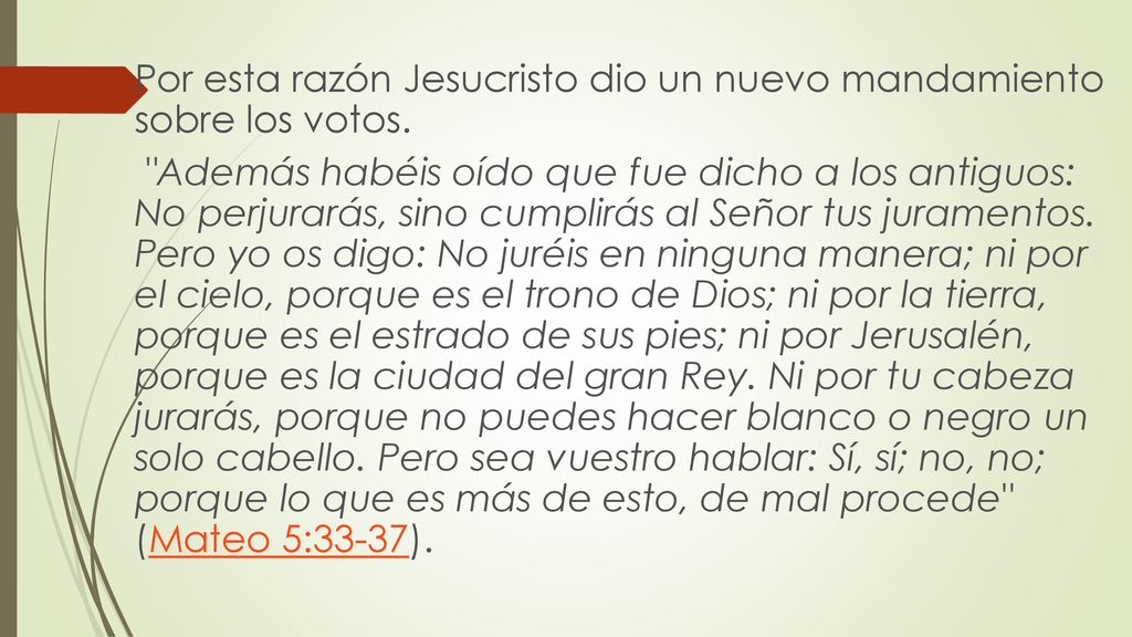 Por esta razón Jesucristo dio un nuevo mandamiento sobre los votos