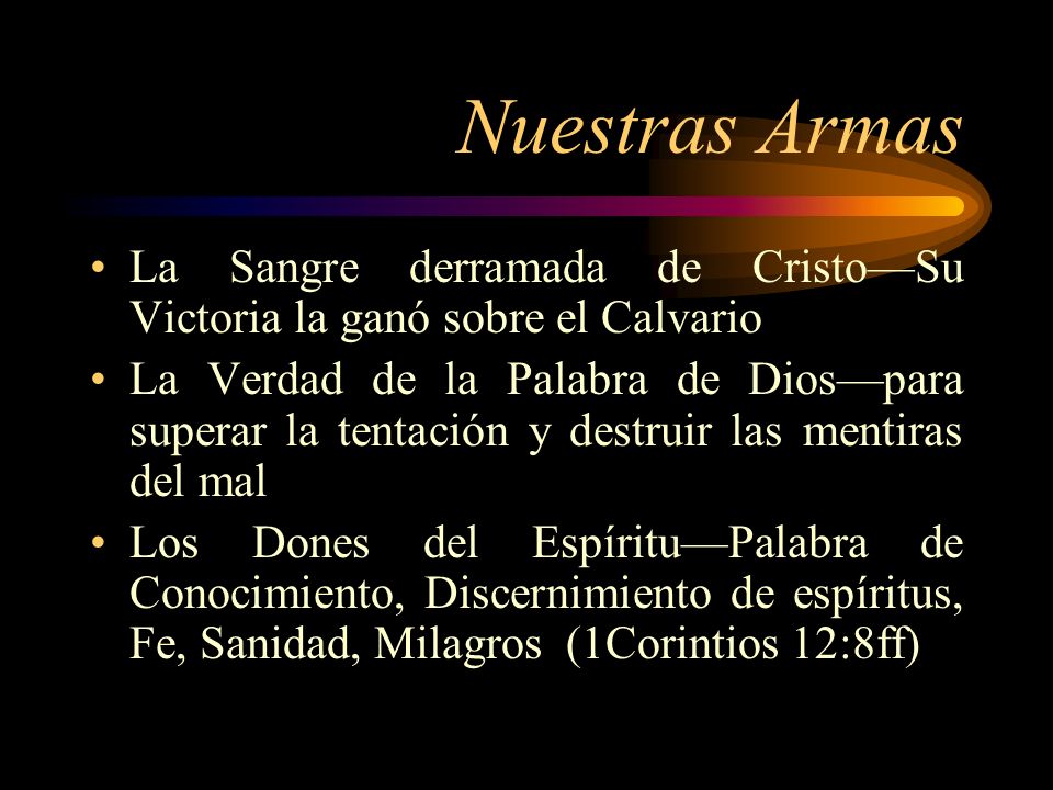 Nuestras Armas La Sangre derramada de Cristo—Su Victoria la ganó sobre el Calvario.