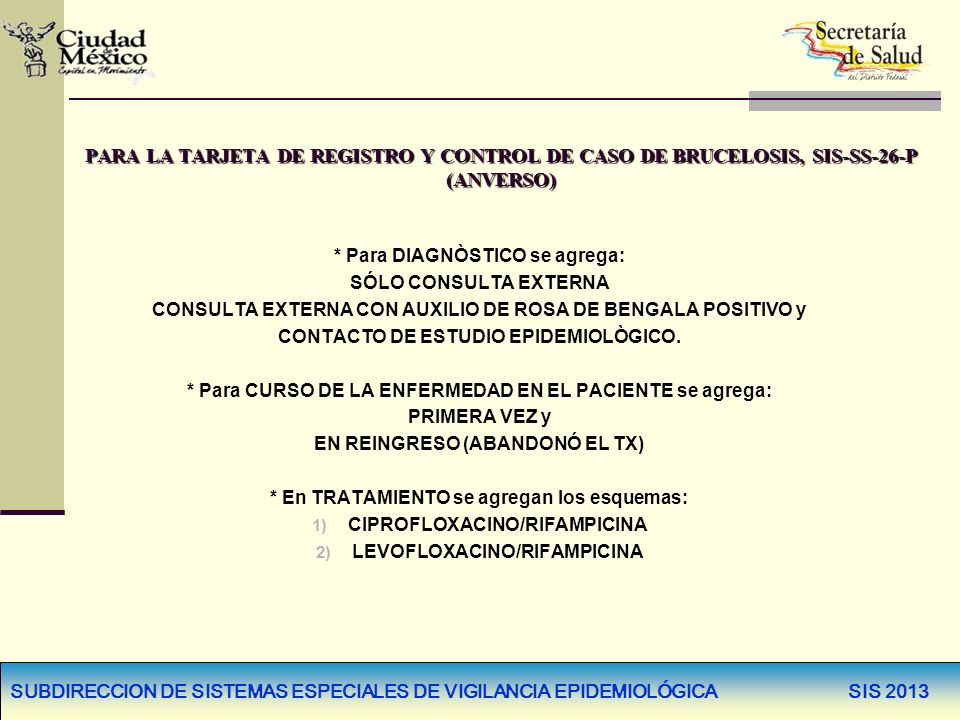 PARA LA TARJETA DE REGISTRO Y CONTROL DE CASO DE BRUCELOSIS, SIS-SS-26-P (ANVERSO)