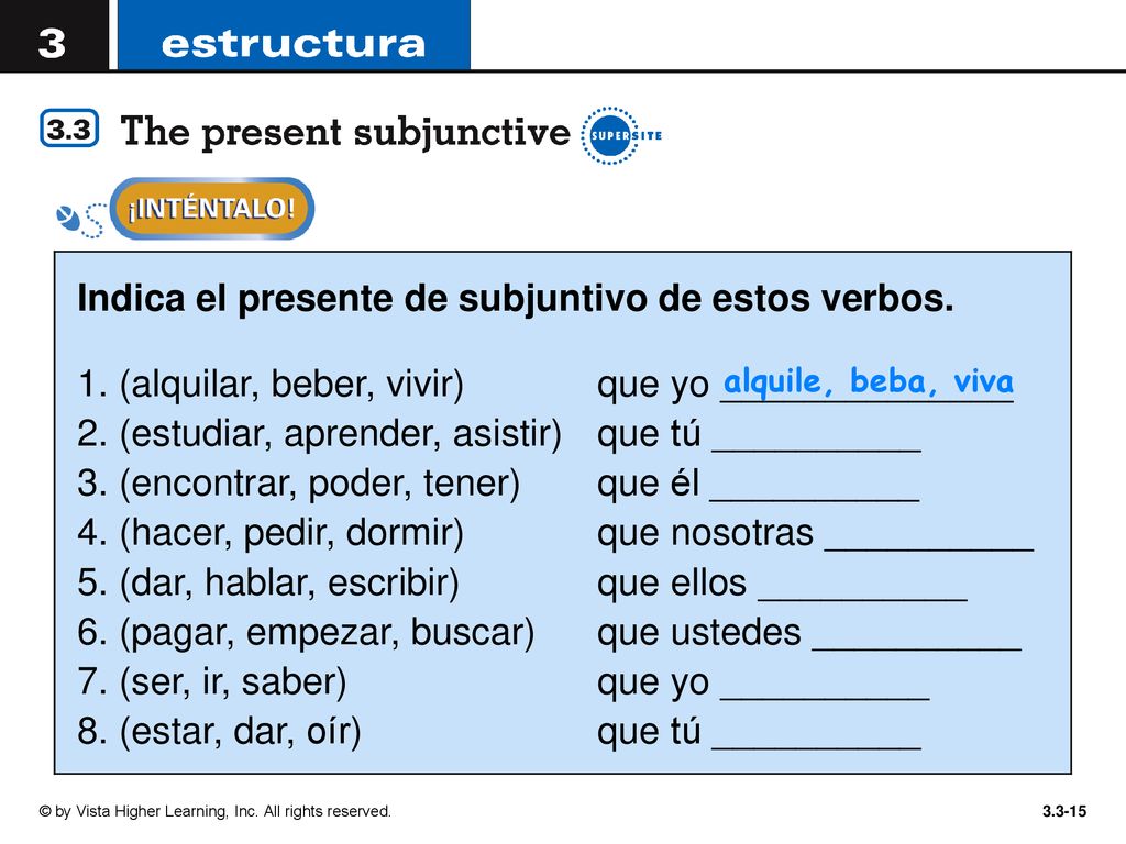 With the exception of commands, all the verb forms you have been using ...