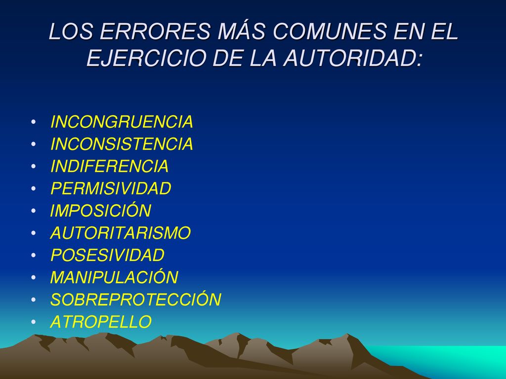 LOS ERRORES MÁS COMUNES EN EL EJERCICIO DE LA AUTORIDAD: