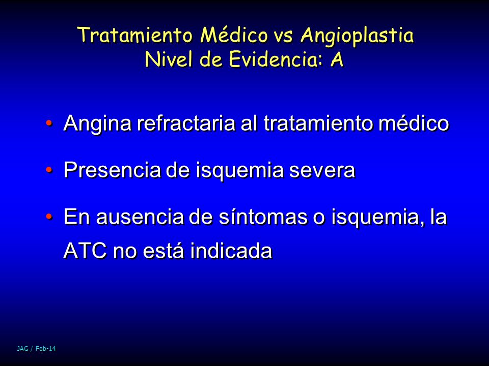 Tratamiento Médico vs Angioplastia Nivel de Evidencia: A